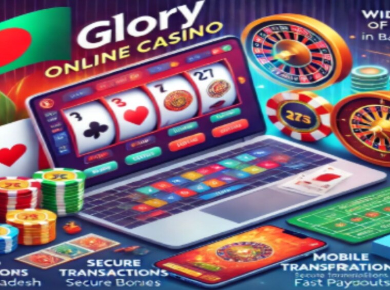 Discover A New Era Of Gaming With Glory Casino In Bangladesh